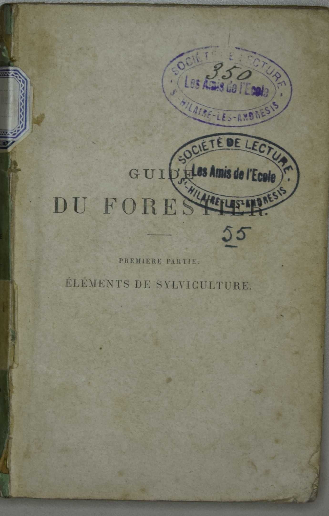 Guide du forestier, première partie: Éléments de sylviculture.